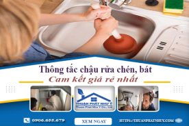 Thông tắc chậu rửa chén, bát tại Bình Thuận | Cam kết giá rẻ nhất