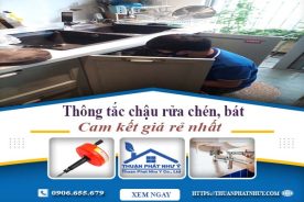 Thông tắc chậu rửa chén, bát tại Kiên Giang | Cam kết giá rẻ nhất