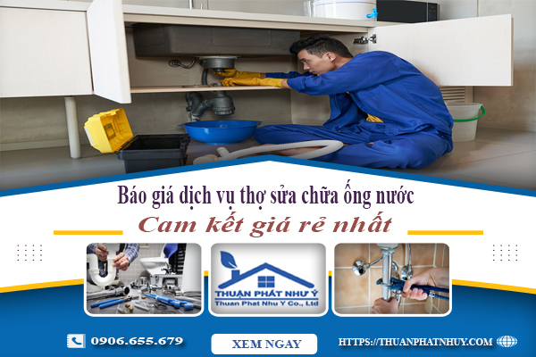 Báo giá dịch vụ thợ sửa chữa ống nước tại Biên Hòa giá rẻ