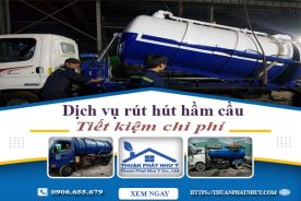 Báo giá dịch vụ rút hút hầm cầu tại Cam Ranh【Tiết kiệm 20%】