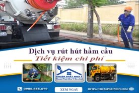 Báo giá dịch vụ rút hút hầm cầu tại Đắk Lắk【Tiết kiệm 20%】