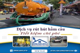 Báo giá dịch vụ rút hút hầm cầu tại Tây Ninh【Tiết kiệm 20%】
