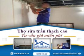 Thợ sửa trần thạch cao tại Cam Ranh【Tư vấn giá miễn phí】