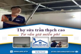 Thợ sửa trần thạch cao tại Nhơn Trạch【Tư vấn giá miễn phí】