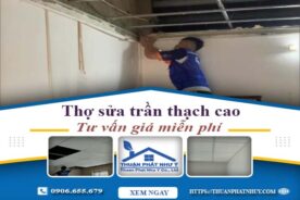 Thợ sửa trần thạch cao tại Tây Ninh【Tư vấn báo giá miễn phí】