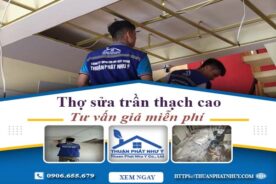 Thợ sửa trần thạch cao tại Thủ Dầu Một【Tư vấn giá miễn phí】