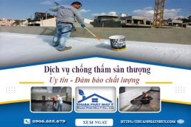 Báo giá dịch vụ chống thấm sân thượng tại Biên Hòa giá rẻ nhất