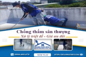 Báo giá chống thấm sân thượng tại Long Khánh – Ưu đãi 10%