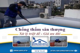 Báo giá chống thấm sân thượng tại Tp Tân An【Ưu đãi 10%】