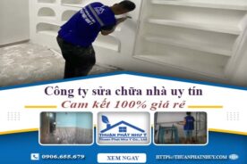 Công ty sửa chữa nhà tại Long Thành【Cam kết 100% giá rẻ】