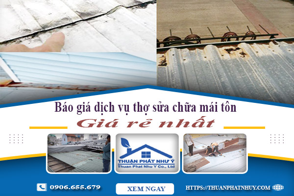 Báo giá dịch vụ thợ sửa chữa mái tôn tại quận Gò Vấp giá rẻ nhất