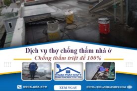 Dịch vụ thợ chống thấm nhà ở tại Bình Phước -【BH 12 năm】