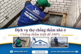 Dịch vụ thợ chống thấm nhà ở tại Củ Chi【Bảo hành 12 năm】