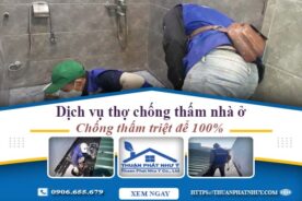 Dịch vụ thợ chống thấm nhà ở tại Long Thành -【BH 12 năm】