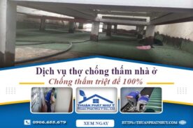 Dịch vụ thợ chống thấm nhà ở tại Tp Bà Rịa – Bảo hành 12 năm