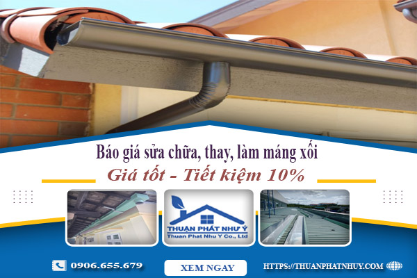 Báo giá sửa chữa, thay, làm máng xối tại Tân Uyên tiết kiệm 10%