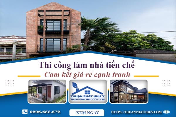 Giá thi công làm nhà tiền chế tại Phú Quốc【Cam kết giá rẻ】