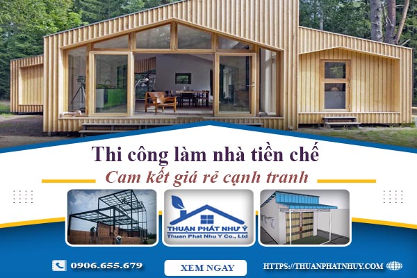 Thi công làm nhà tiền chế tại quận 4【Cam kết giá rẻ】