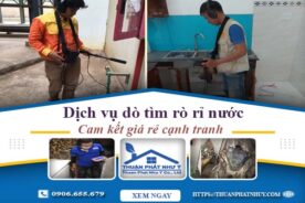 Báo giá dịch vụ dò tìm rò rỉ nước tại Nhơn Trạch【Cam kết giá rẻ】