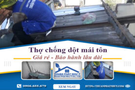 Thợ chống dột mái tôn tại Nhơn Trạch – Triệt để【BH 12 năm】