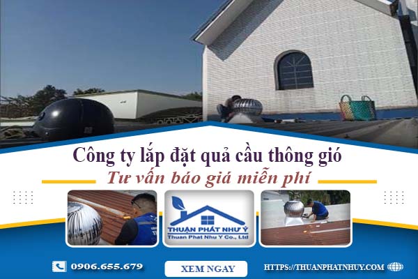 báo giá lắp quả cầu thông gió tại đồng nai