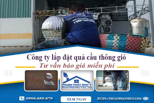 báo giá lắp quả cầu thông gió tại long an