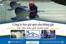 Bảng giá quả cầu thông gió tại Nha Trang =>【Ưu Đãi 20%】