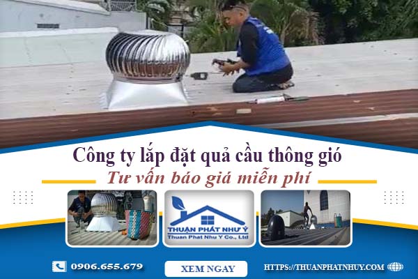 báo giá lắp quả cầu thông gió vũng tàu