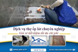 Báo giá dịch vụ thợ ốp lát gạch tại Tp Bà Rịa【Tiết kiệm 20%】