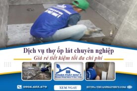 Báo giá dịch vụ thợ ốp lát gạch tại Vũng Tàu【Tiết kiệm 20%】