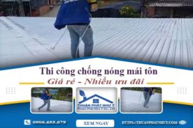 Báo giá chống nóng mái tôn tại Bình Thạnh – 【Ưu Đãi 20%】