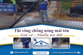 Báo giá chống nóng mái tôn tại Long Thành – 【Ưu Đãi 20%】