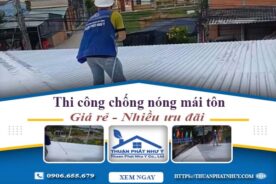 Báo giá chống nóng mái tôn tại Quận 1 -【Ưu Đãi Giảm 20%】