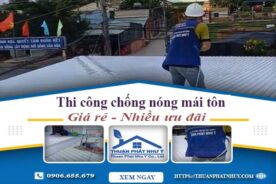 Báo giá chống nóng mái tôn tại Quận 8 -【Ưu Đãi Giảm 20%】