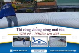 Báo giá chống nóng mái tôn tại Quận 9 -【Ưu Đãi Giảm 20%】