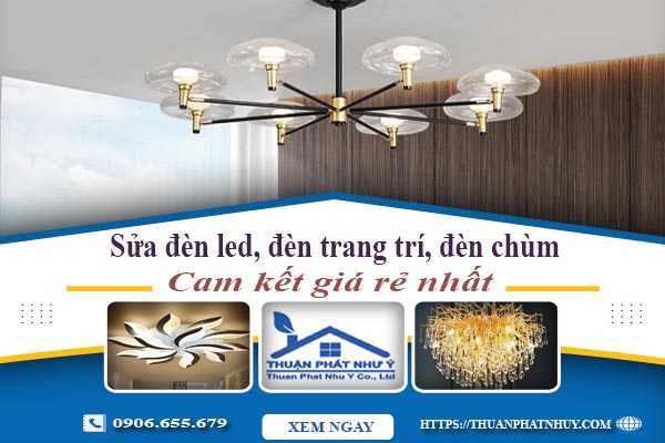 Sửa đèn led, đèn trang trí, đèn chùm tại Bến Cát -【Chỉ 199k】