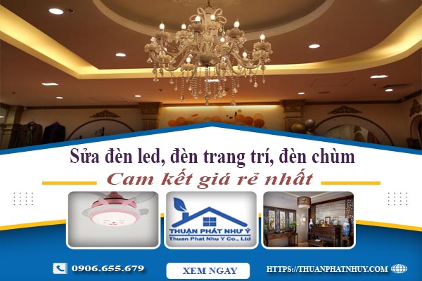 Sửa đèn led, đèn trang trí, đèn chùm tại Bình Chánh - Chỉ 199k