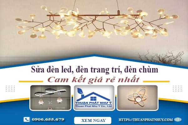 Sửa đèn led, đèn trang trí, đèn chùm tại Long Thành - Chỉ 199k