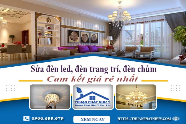 Sửa đèn led, đèn trang trí, đèn chùm tại Quận 2 -【Chỉ 199K】