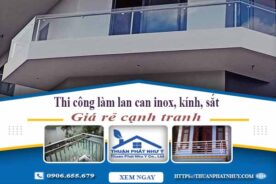 Thi công làm lan can inox, kính, sắt tại Quận 2【Chỉ từ 599K】