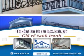 Thi công làm lan can inox, kính, sắt tại Quận 9【Chỉ từ 599K】