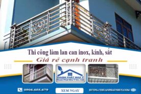 Thi công lan can Inox, Kính, Sắt tại Tân Uyên -【Chỉ Từ 599K】