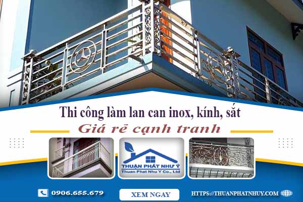 Thi công lan can Inox, Kính, Sắt tại Tân Uyên -【Chỉ Từ 599K】