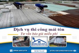 Hỗ trợ tư vấn báo giá thi công mái tôn tại Quận 10【Miễn Phí】