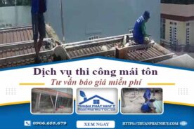 Hỗ trợ tư vấn báo giá thi công mái tôn tại Tp Bà Rịa【Miễn phí】