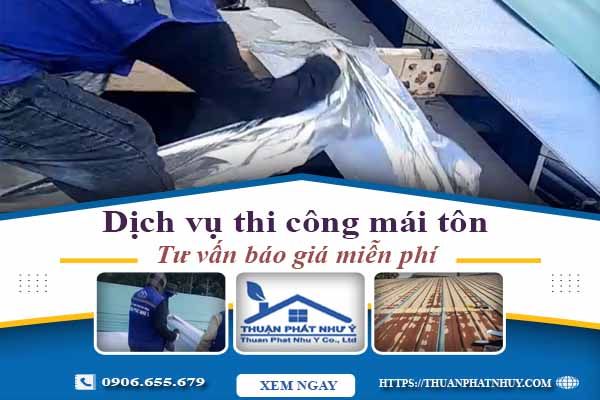 Hỗ trợ tư vấn báo giá thi công mái tôn tại Tp Biên Hoà【Miễn Phí】