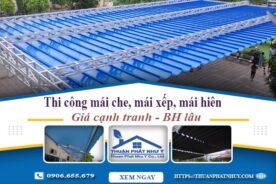 Thi công mái che, mái xếp, mái hiên tại Bà Rịa -【BH 5 Năm】