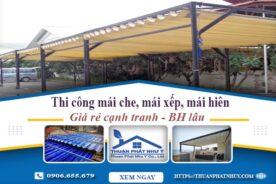 Thi công mái che, mái xếp, mái hiên tại Đông Anh -【BH 5 Năm】