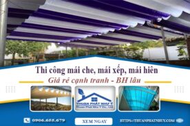 Thi công mái che, mái xếp, mái hiên tại Đống Đa -【BH 5 Năm】