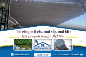 Thi công mái che, mái xếp, mái hiên tại Hà Nội -【BH 5 Năm】